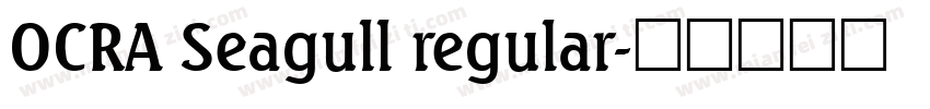 OCRA Seagull regular字体转换